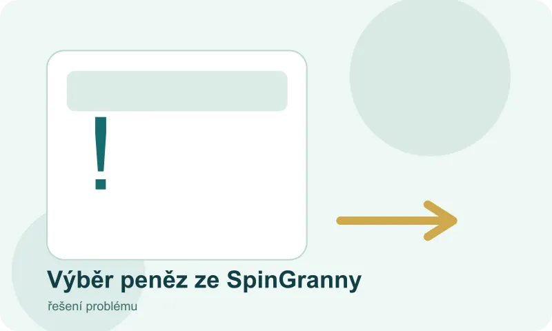 Postup při zamítnutí výběru peněz ze SpinGranny